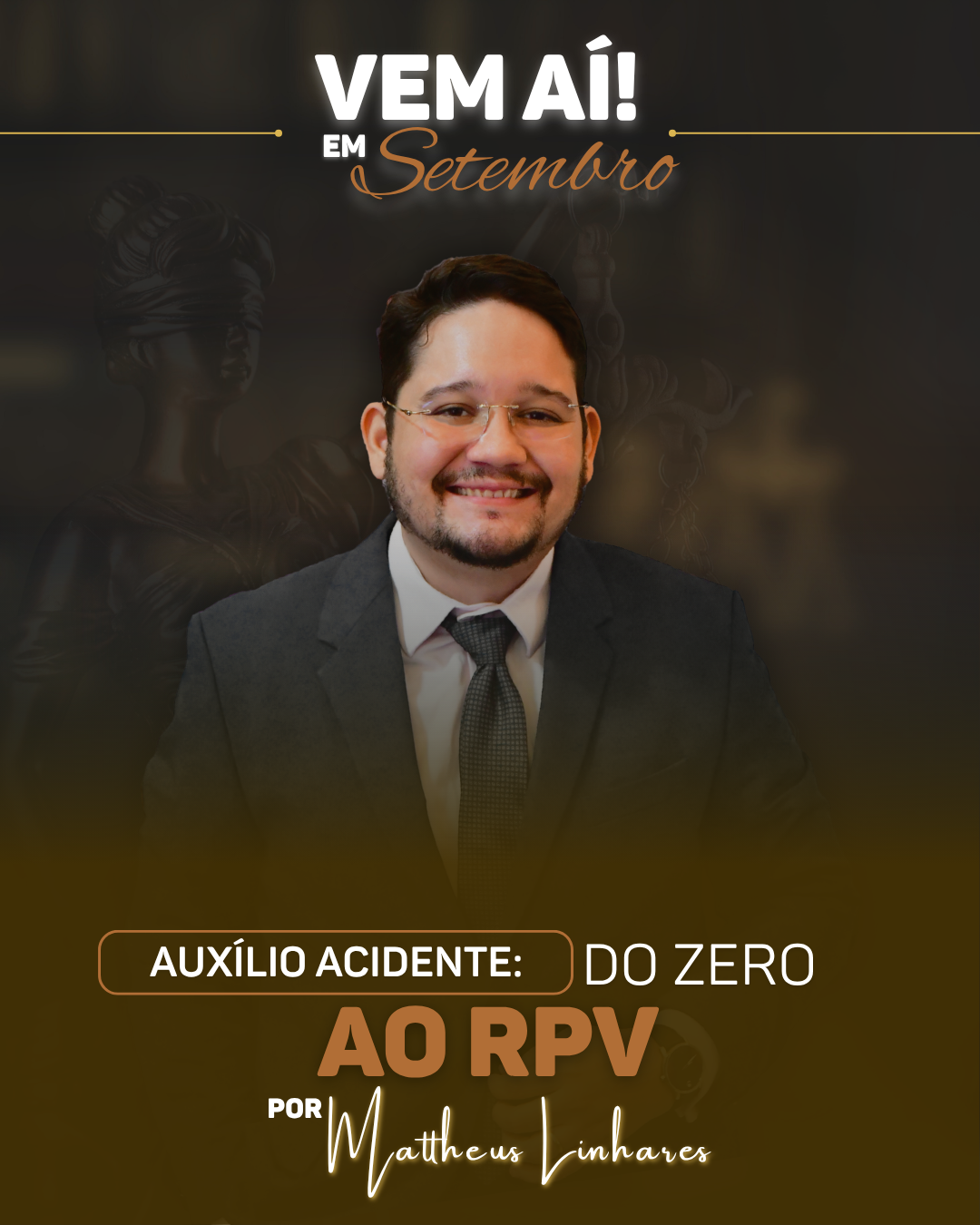Matheus Linhares – Auxílio Acidente do Zero ao RPV